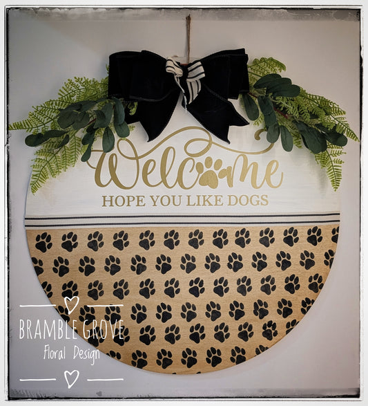 Welcome – Hope You Like Dogs Wooden Door Hanger (45cm)